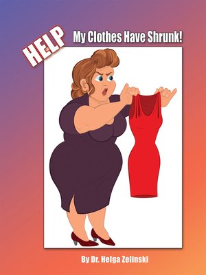 cover image of Helpmy Clothes Have Shrunk!